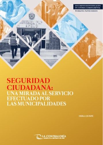 <p><strong>Seguridad ciudadana: una mirada al servicio efectuado por la municipalidades (Erika Quispe , 2020)</strong></p>